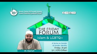 The Friday Forum: Islam & LGBTQ+ | Shaykh Osamah