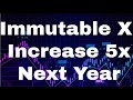 Immutable x Imx Token Immutable x Token Immutable x [November] - Immutable X Increase 5x Next Year