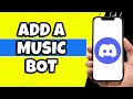 How To Add A Music Bot To Discord (2023)