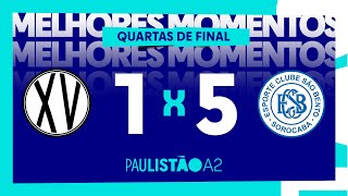 XV de Piracicaba 1 x 5 São Bento - Quartas de Final do Paulistão A2