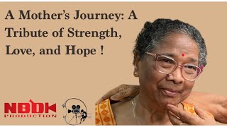 A MOTHER’S JOURNEY:  A Tribute of Strength, Love, and Hope !