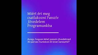 Miért éri meg csatlakozni a programba? | #passzívjövedelem #társBírtokos #városfoglalás