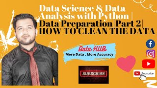 Data Science & Data Analysis with Python | Part 2| Data Preparation| How To Clean The Data|