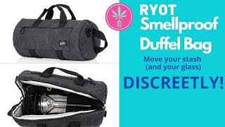 Review of Ryot's Carbon Technology Smell Proof Duffel Bag