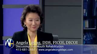 Full Mouth Reconstruction Explained | Angela Leung DDS PC