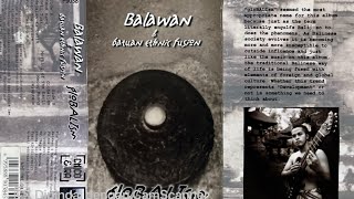 BALAWAN \u0026 BATUAN ETNICS FUSION  —  Full Album ‘GLOBALISM’ (1999)