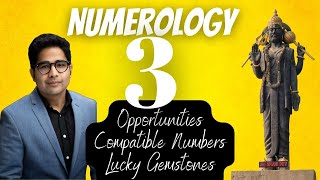 Numerology- Vibrations of Number 3 \u0026 it's connected Opportunities, Compatible Numbers \u0026 Lucky Gems