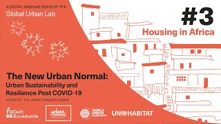 UTC The New Urban Normal #3: Housing in Africa