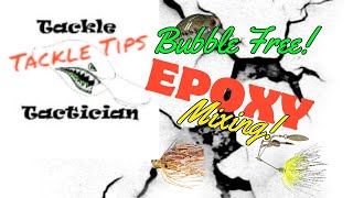 How to bubble free epoxy for your lures