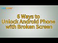 How to Unlock Phone with a Broken Screen (Android)? [Solved]