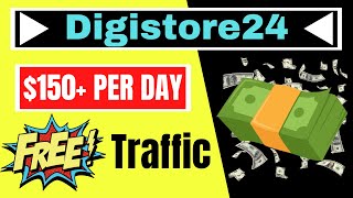 How to Promote Digistore24 Products for Free Traffic? - Make $150+ Per Day