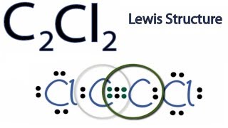 C2Cl2 Lewis Structure: How to Draw the Lewis Structure for C2Cl2