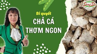 BÍ QUYẾT LÀM CHẢ CÁ THƠM NGON CÁCH LÀM CHẢ CÁ ĐẶC SẢN | DUNG ĐỘ GIÒ CHẢ SẠCH 3 KHÔNG