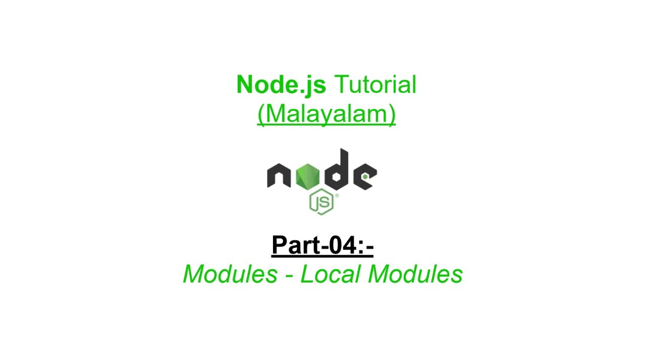 Modules Local Modules Node Js Malayalam Tutorial Part 04 Youtube