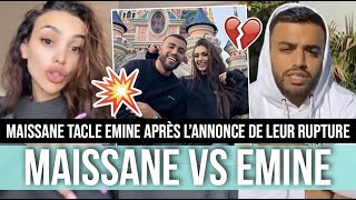 MAÏSSANE ET EMINE EN GUERRE APRÈS LEUR RUPTURE ? 💔😨 IL BALANCE TOUT, ELLE LE TACLE FORT 💥