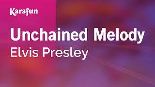Unchained Melody - Elvis Presley | Karaoke Version | KaraFun