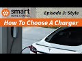 How To Choose An Electric Car Charger, Episode 3: Style