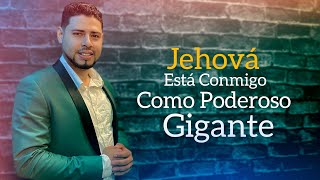 Jehová Esta Conmigo Como Poderoso Gigante I Pastor Frankely Vásquez