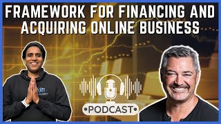 Podcast 350: Framework for financing and acquiring online business with Michael Frew