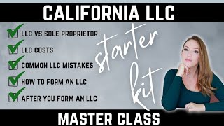California LLC Free Master Class - How to Start a Single Member LLC in California