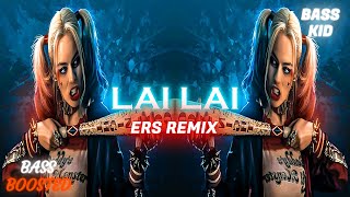 LAI LAI REMIX (Part 2) by ERS [Bass Boosted] (Car Music)