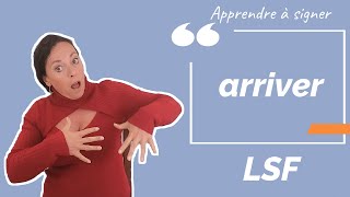 Signer ARRIVER en LSF (langue des signes française). Apprendre la LSF par configuration
