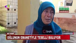 Oğlunun Emanetiyle Teselli Buluyor