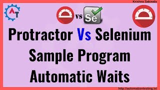 Protractor Tutorial 26 - Protractor Vs Selenium Sample Program | Automatic Waits in Protractor