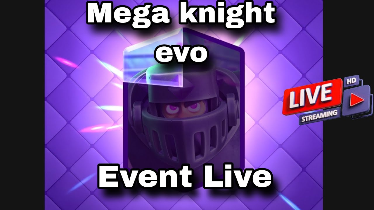 Unlocking Evo Mega Knight Clash Royale Youtube