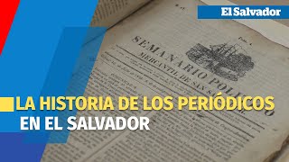 Los periódicos de ayer, un medio para conocer y recordar la historia de El Salvador en el siglo XIX