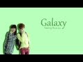 Galaxy - Akdong Musician Lyrics (HAN/ROM/ENG)