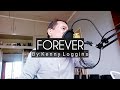 Forever | Cover by Daddy Osiel