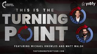 WATCH LIVE: This Is the Turning Point Tour ft. Michael Knowles and Matt Walsh