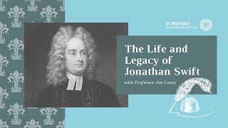 The Life and Legacy of Jonathan Swift with Professor Jim Lucey