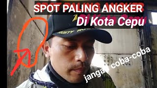 SPOT MANCING / PALING ANGKER DI CEPU