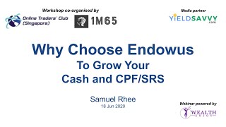 Why Choose Endowus To Grow Your Cash and CPF/SRS - Samuel Rhee