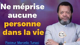 Ne méprise aucune personne dans la vie | Pasteur Marcello Tunasi