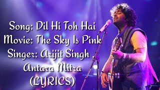 Dil Hi To Hai (Full Video Song) | Arijit Singh | The Sky is Pink | Priyanka Chopra | Farhan Akhtar