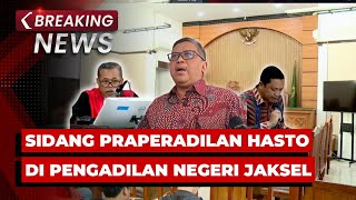 BREAKING NEWS - Sidang Praperadilan Hasto Kristiyanto di Pengadilan Negeri Jaksel