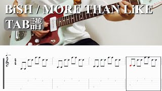 【TAB】BiSH / MORE THAN LiKE【ギター】【弾いてみた】