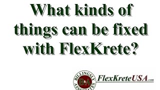 What Can I Fix With FlexKrete?   Segment 1 - Flatwork