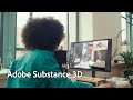 Adobe Substance 3D: The 3D Generation is Here | Adobe Substance 3D