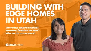 Building With Edge Homes In Utah | What You Need to Know!