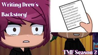 Writing Drew's Backstory For TMF Season 2!! 🖤💔 | Canon Backstory...? | The Music Freaks 🎶