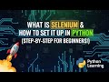 🚀 What is Selenium & How to Set It Up in Python (Step-by-Step for Beginners!)