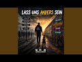 Lass uns anders sein