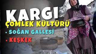 KARGI ÇÖMLEK KÜLTÜRÜ | FIRINDA ÇÖMLEK