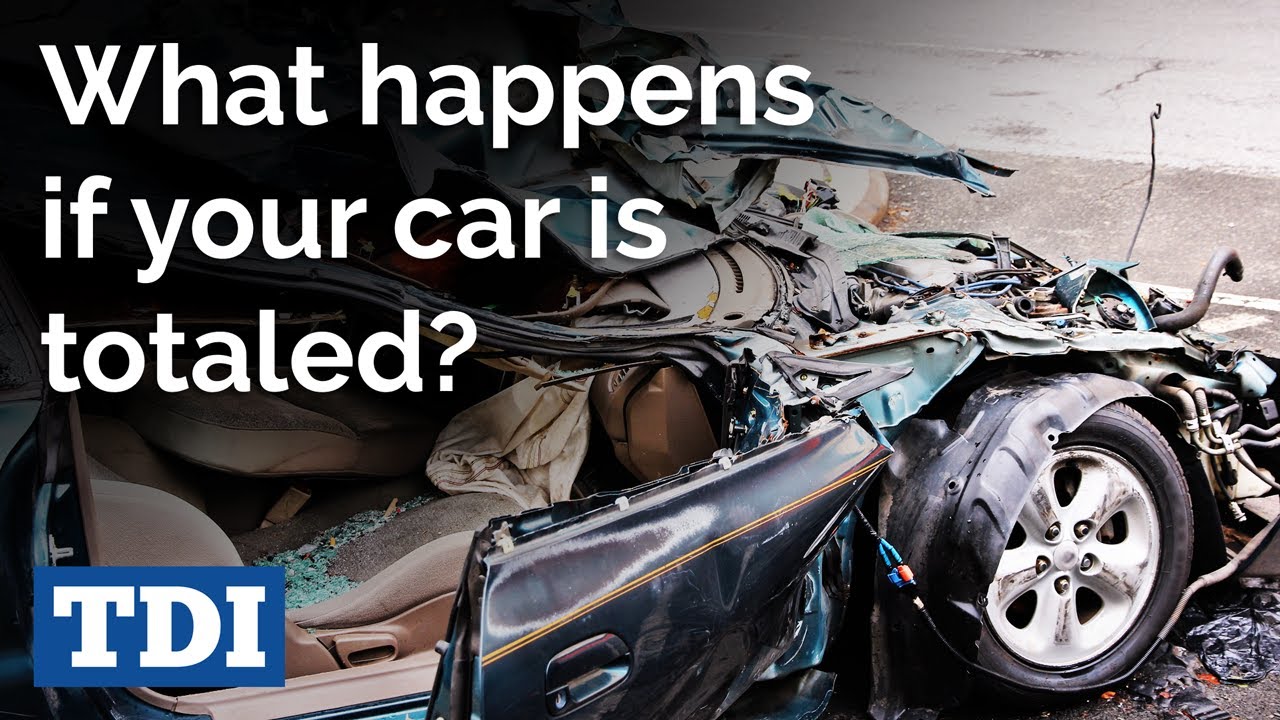 What Happens If Your Car Is Totaled? - YouTube