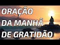 Oração Da Manhã De Gratidão : Iniciar o Dia com Esperança e Fé