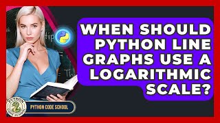 When Should Python Line Graphs Use A Logarithmic Scale? - Python Code School